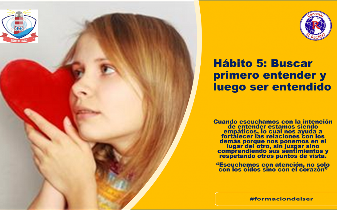 Habito 5: Buscar primero entender y luego ser entendido